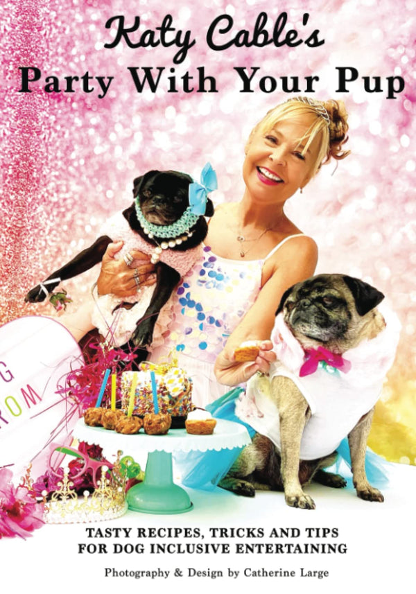 Katy Cable's Party With Your Pup! (Hard Cover Book)